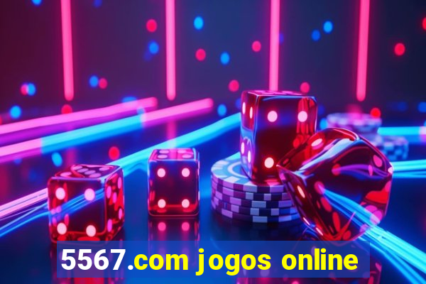 5567.com jogos online